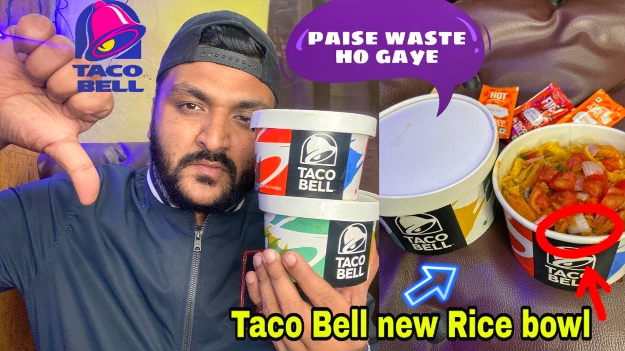 Taco Bell ke Newly launched Rice Bowl ko try karne se pehle ye video