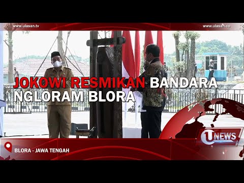 JOKOWI RESMIKAN BANDARA NGLORAM BLORA | U-NEWS