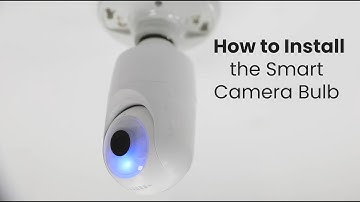 How to Install the Camera Bulb