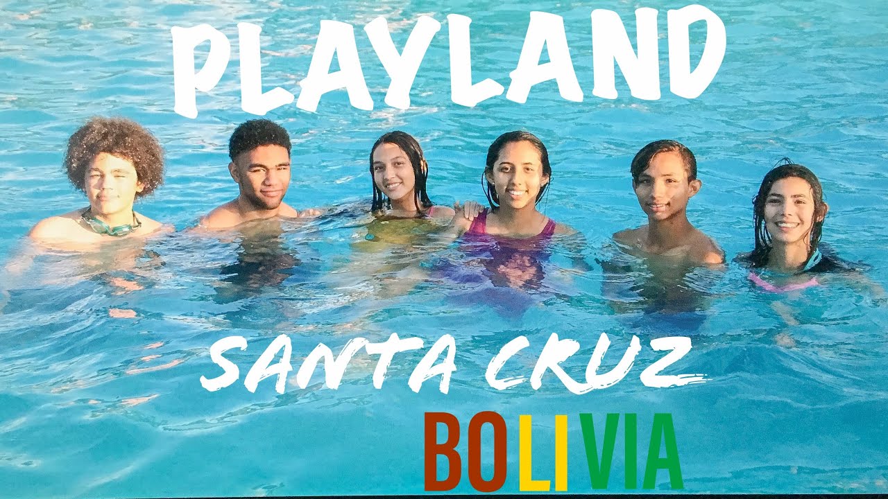 PLAYLAND-Santa Cruz, Bolivia
