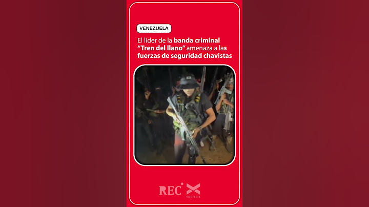 El líder de la banda criminal “Tren del llano” amenaza a las fuerzas de seguridad chavistas