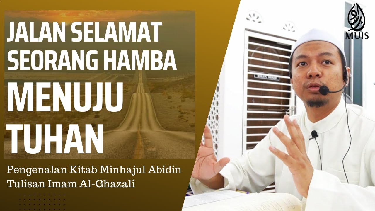 Jalan Seorang Hamba Menuju Tuhannya Dengan Selamat | Kitab Minhajul Abidin | Siri 2