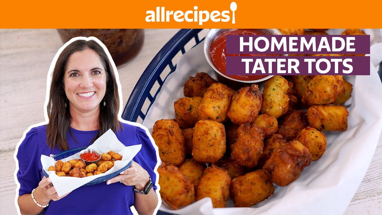 How To Make Homemade Tater Tots Get Cookin Allrecipes