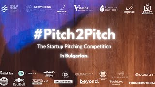 Pitch2Pitch S4E9 Sturtup Pitching Competition На Български Език