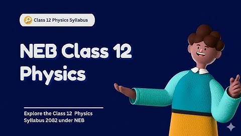 Class 12 Physics syllabus & Important Questions Discussion!|| NEB