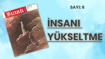 İnsanı Yükseltme - Sızıntı Başyazıları - Sayı 6