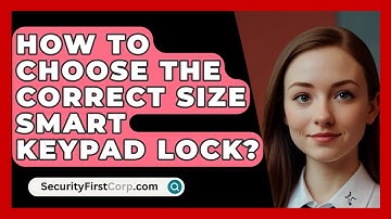 How To Choose The Correct Size Smart Keypad Lock? - SecurityFirstCorp.com