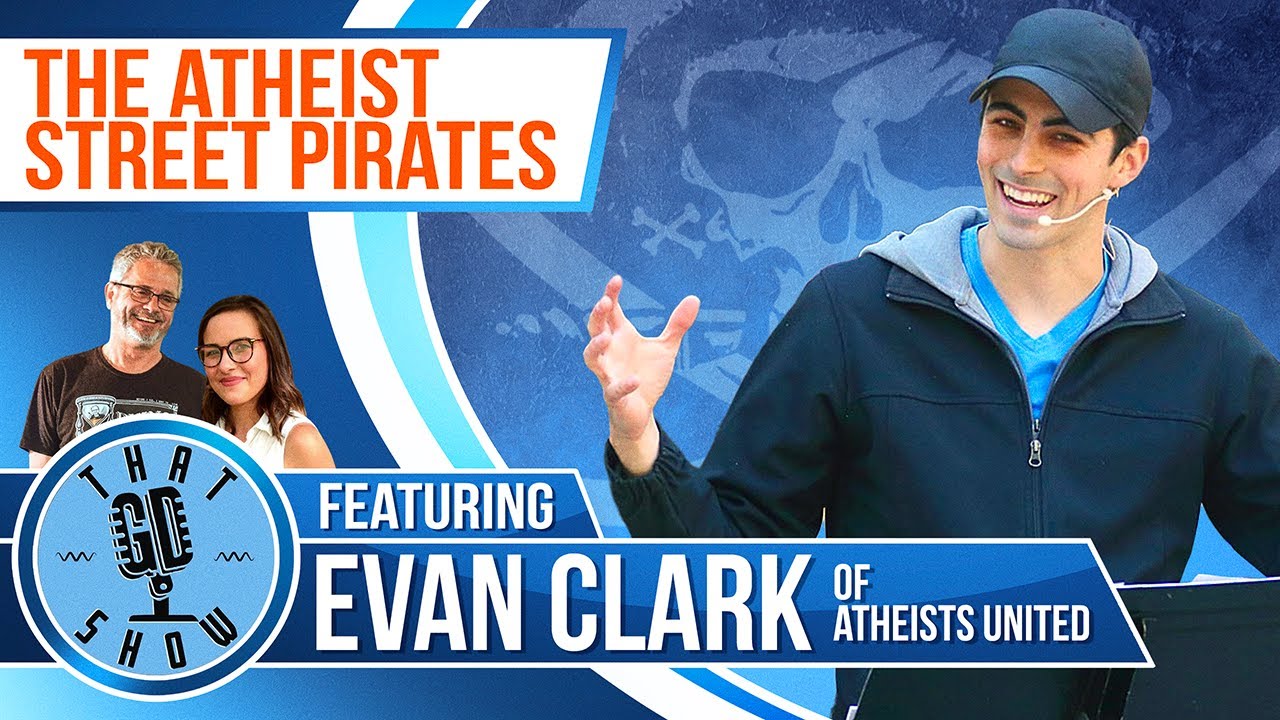 That GD Show:  Atheist Street Pirates. With Evan Clark. Call - 217-375-9933!