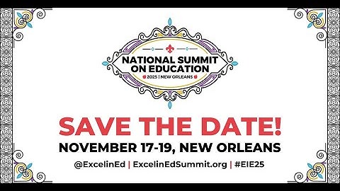 Save the Date! 2025 National Summit on Education | New Orleans
