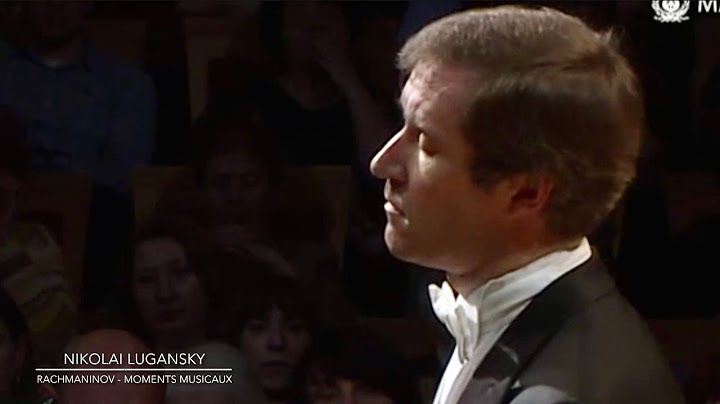 Lugansky - Rachmaninoff, Moments Musicaux, Op. 16, No. 3-6