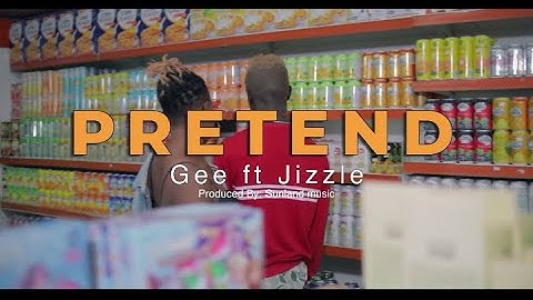 GEE - PRETEND feat. JIZZLE (Official Video)