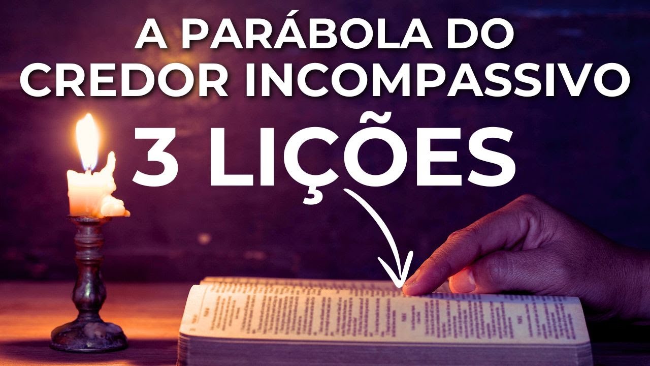 3 LIÇÕES COM A PARÁBOLA DO CREDOR INCOMPASSIVO MATEUS 18:23-35 Mensagem que Edifica