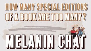 The Melanin Chat | Sprayed edges, new cover art, and exclusive content, OH MY 🫢