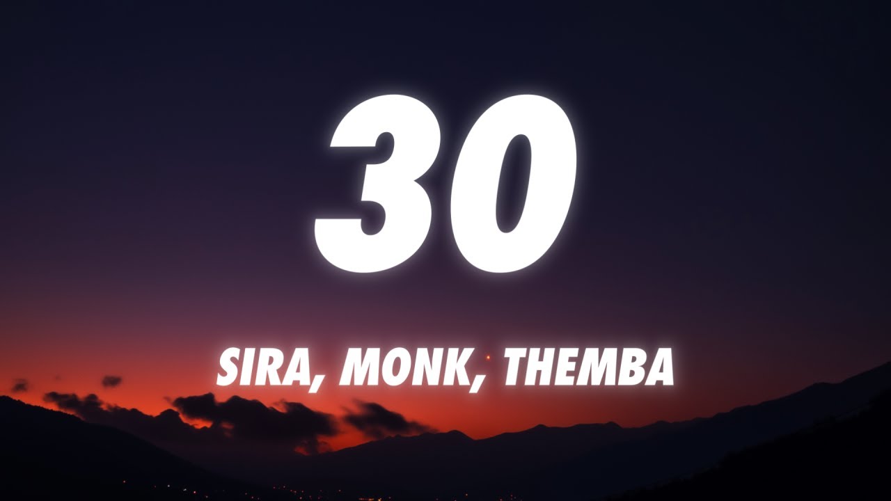 Watch SIRA, Monk, Themba - 30 on YouTube Watch SIRA, Monk, Themba - 30 on YouTube