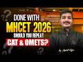 Attempted MHCET 2026! What Next? CAT + OMETs, or Repeat CET Prep? MBA Pathshala