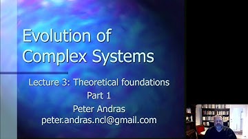 Evolution of Complex Systems - Video 6 (Lecture 3 Part 1)