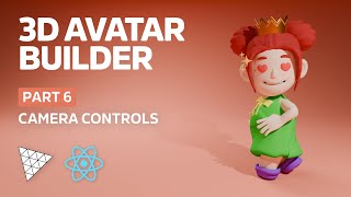Threejs & React Avatar Builder Tutorial - Part 6: Camera Controls screenshot 5