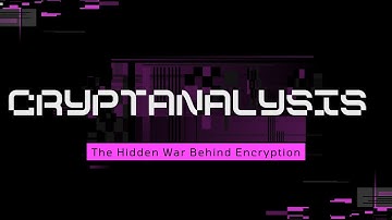 CRYPTANALYSIS: The Hidden War Behind Encryption | Attacks, History & Modern Threats