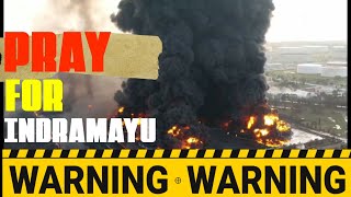 Pray for indramayu - full Vidio kebakaran kilang minyak balogan -Indramayu
