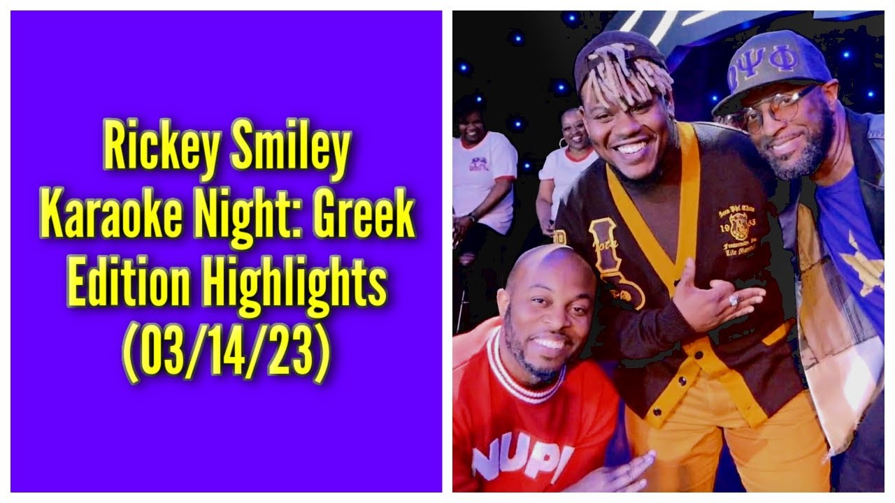 Rickey Smiley Karaoke Night: Greek Edition Highlights (03/14/23)