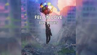 Ely Waves - Fell In Love [Official Album Lyric Video] Resimi