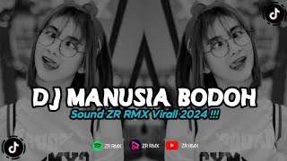 DJ MANUSIA BODOH - ADA BAND | REMIX VIRAL TIKTOK 2024 [BOOTLEG]