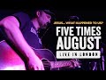 "Jesus... What Happened To Us?" (Live in London) by Five Times August | 2023