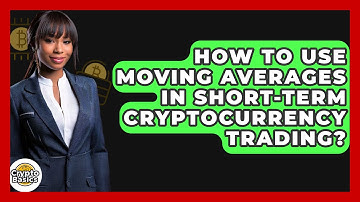 How To Use Moving Averages In Short-term Cryptocurrency Trading? - CryptoBasics360.com
