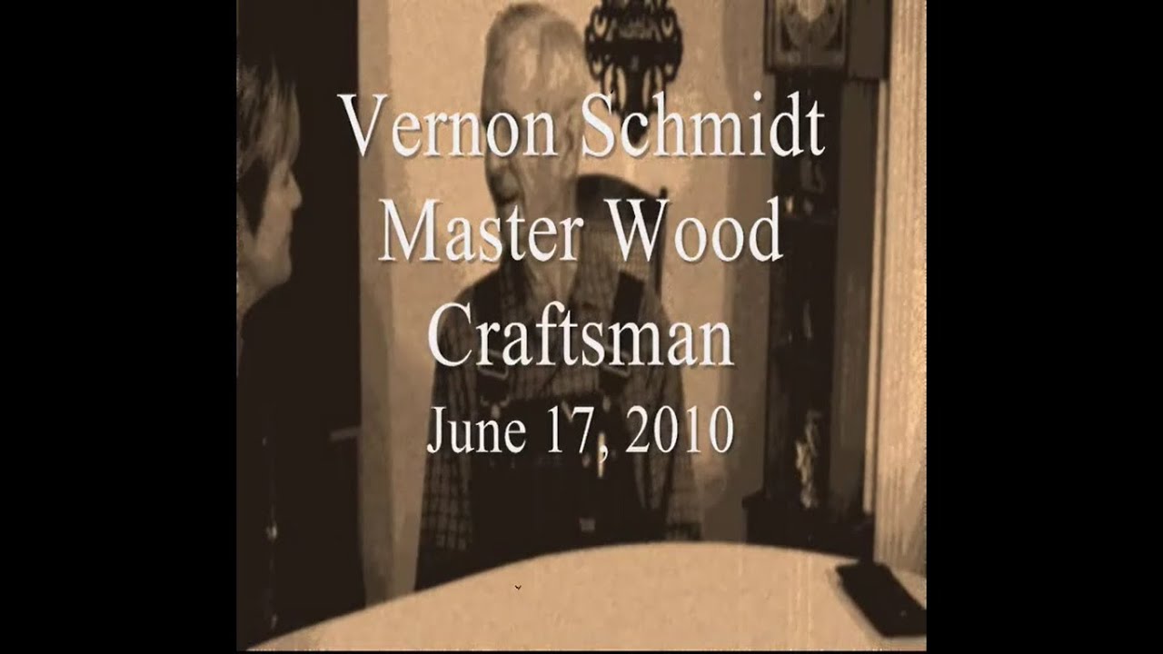 Vernon Schmidt Master Wood Craftsman YouTube
