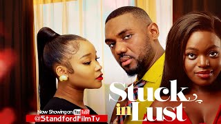 STUCK IN LUST - EDDIE WATSON, OKAWA SHAZNAY, SANDRA OKUNZUWA, ANGEL UNIGWE - LATEST 2023 MOVIE