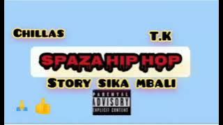 Chillas X T.K - (story sika Mbali)