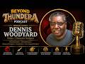 Beyond Thundera w/Dennis Woodyard character designer, writer- ThunderCats, Gargoyles, Galaxy Rangers