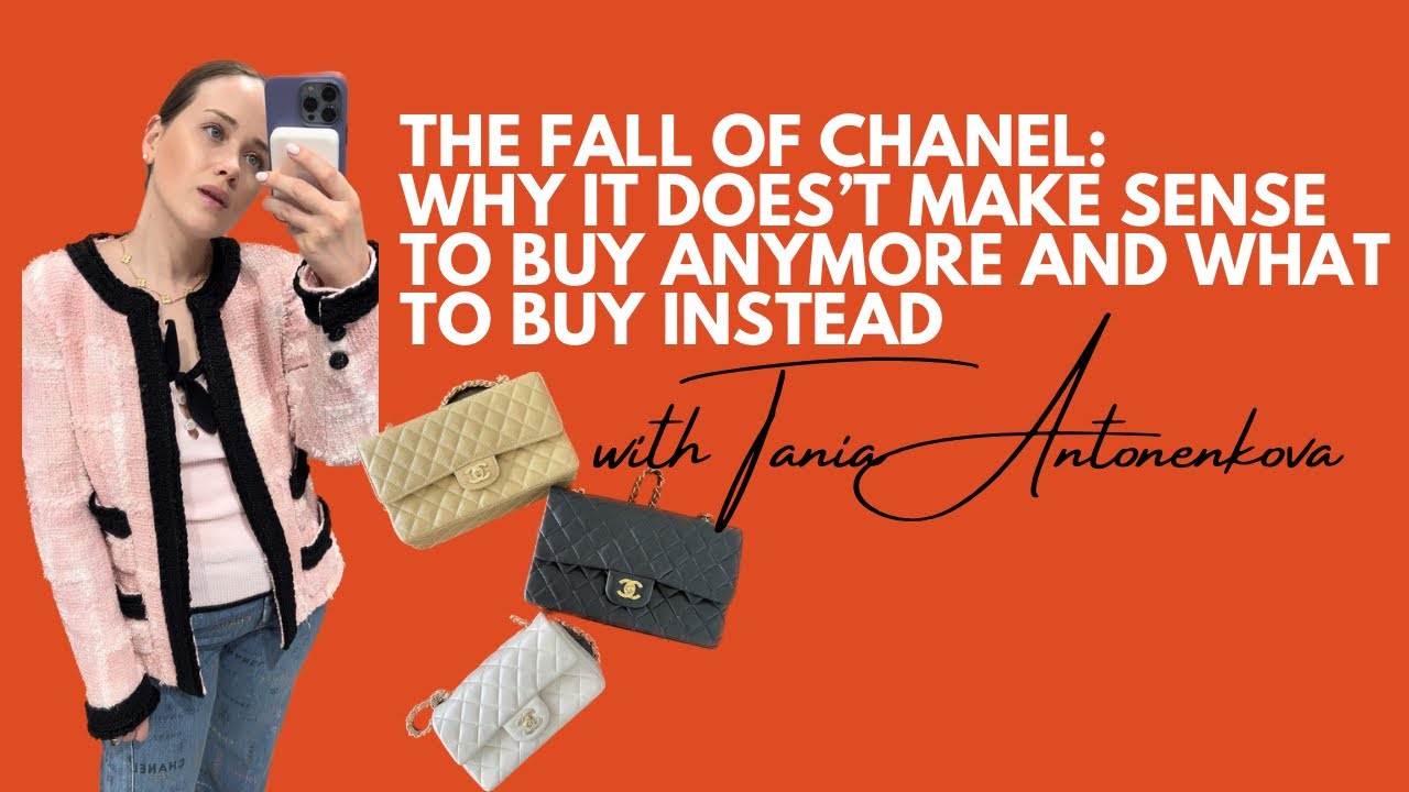 The Fall of Chanel Why i doesn’t make sense to buy Chanel bags anymore