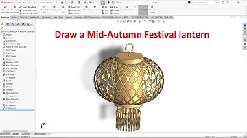 SOLIDWORKS TUTORIAL: How to draw a Lunar New Year lantern#solidworks #cad #tutorial #drawing