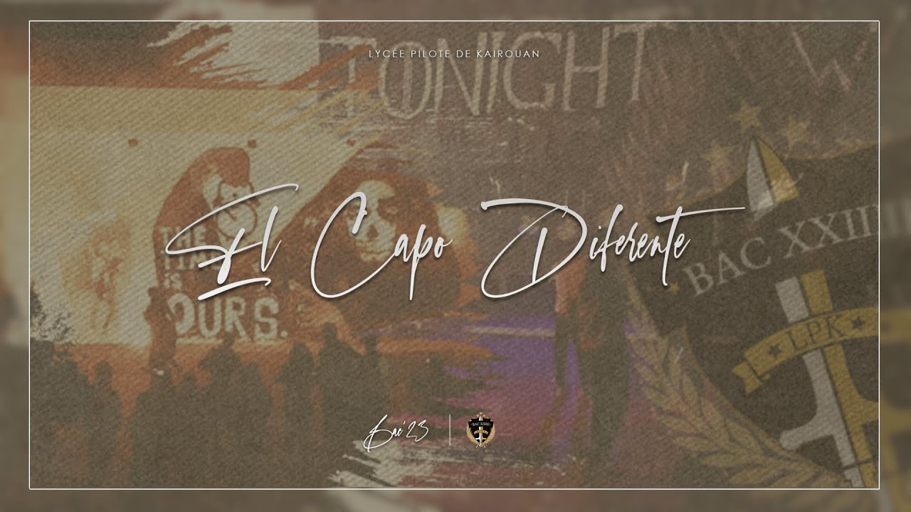 Lycée Pilote Kairouan - BAC XXIII - El Capo Diferente