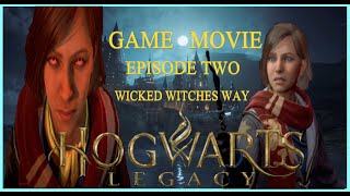 Hogwarts Legacy (Game Movie) Wicked Witches Way - Episode 2