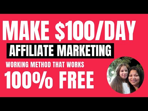 How To Make Money With Affiliate Marketing | $100/Day FOR FREE!