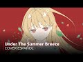 Under the Summer Breeze【Cover Español】風薫る空の下 ❀ 歌ってみた