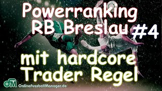 Let's play OFM - Teamcheck mit Powerranking Folge 4 - Sonderbewertung eines hardcore Traders