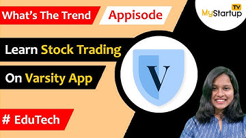 Learn Stock Trading on Varsity App | @MyStartupTV