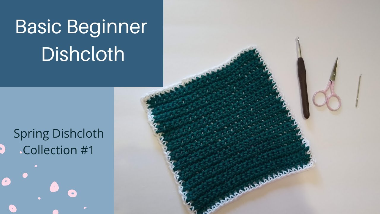 Basic Beginner Dishcloth Crochet Tutorial YouTube