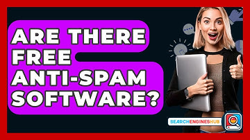 Are There Free Anti-spam Software? - SearchEnginesHub.com