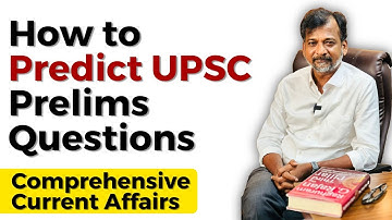 How to Predict UPSC Prelims Questions - Comprehensive Current Affairs | Israel Jebasingh Ex IAS