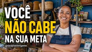 O que sua meta revela sobre quem você ainda não é | Terapia Inteligente