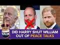 Everyone Loves A Conspiracy Did Prince Harry Shut William Out Of Peace Talks With King Charles Everyone Loves A Conspiracy Did Prince Harry Shut William Out Of Peace Talks With King Charles