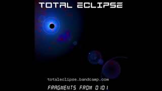 Total Eclipse - Asteroid - Fragments from 0101