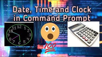 Date-Time and Clock in Command Prompt