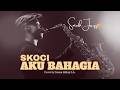 Aku Bahagia - Smooth Jazz Cover | SKOCI 🎷✨ #skoci #akubahagia