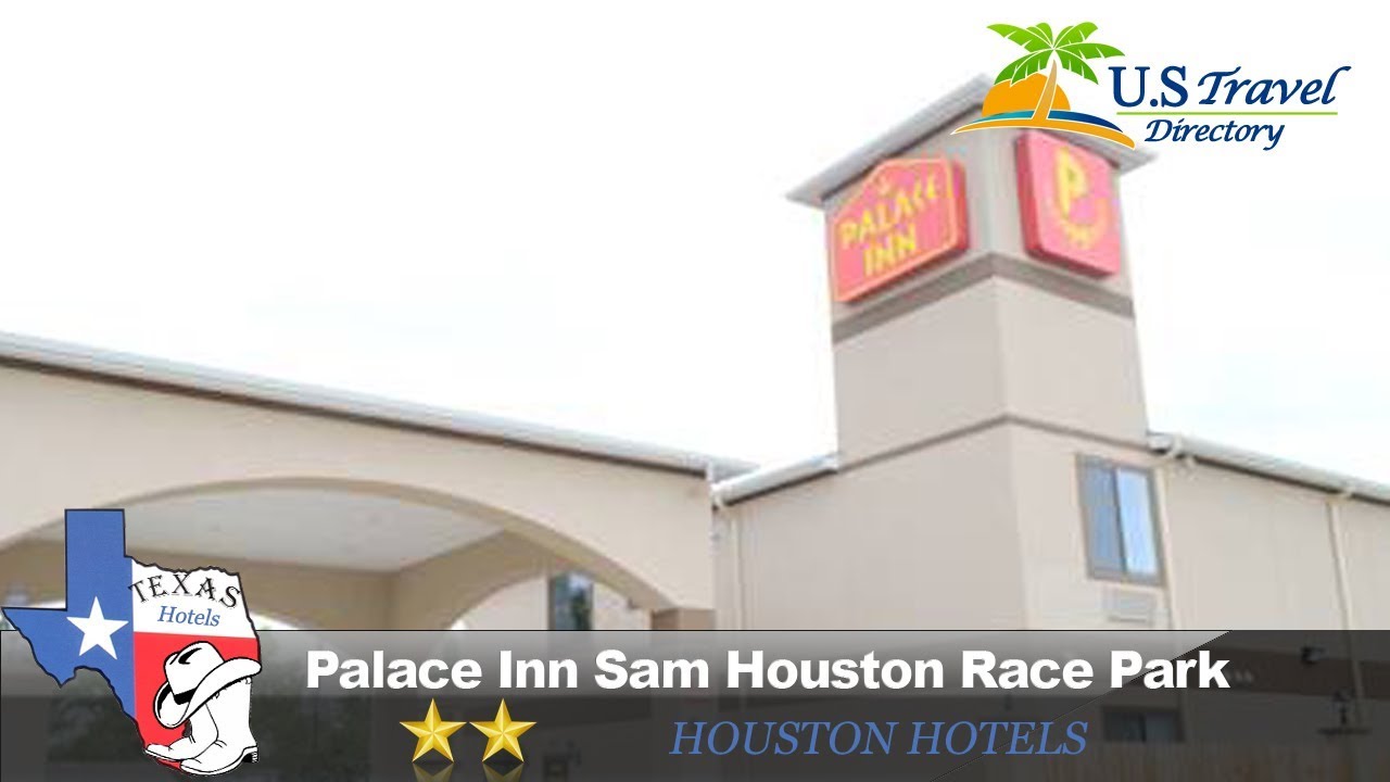 Palace Inn Sam Houston Race Park - Houston Hotels, Texas - YouTube