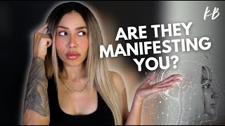 4 Signs Someone Is Manifesting You